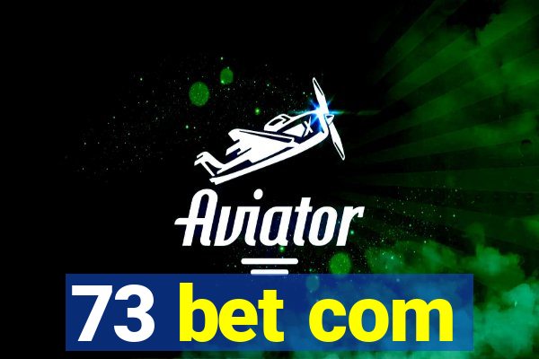 73 bet com